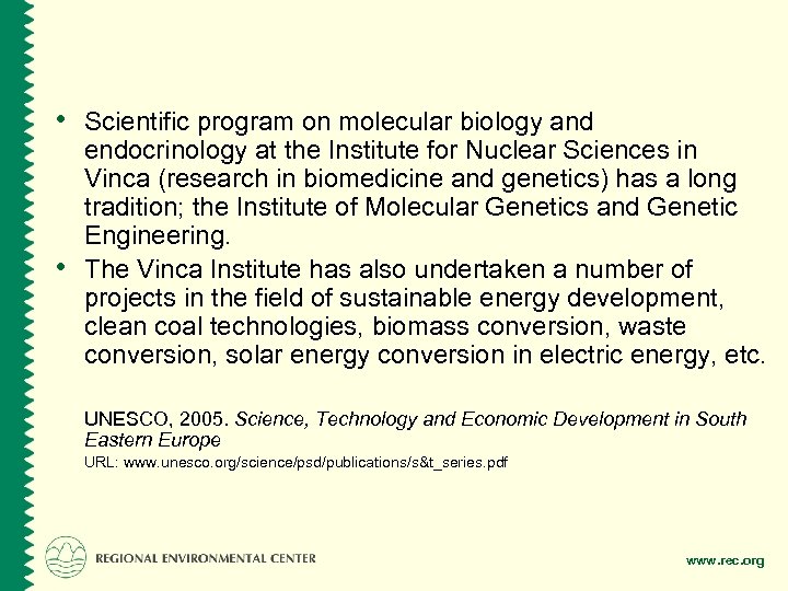  • Scientific program on molecular biology and • endocrinology at the Institute for