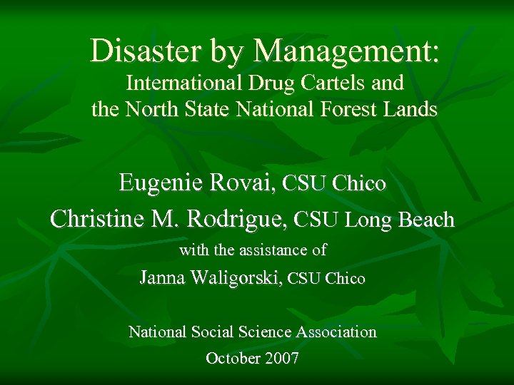 Disaster by Management: International Drug Cartels and the North State National Forest Lands Eugenie