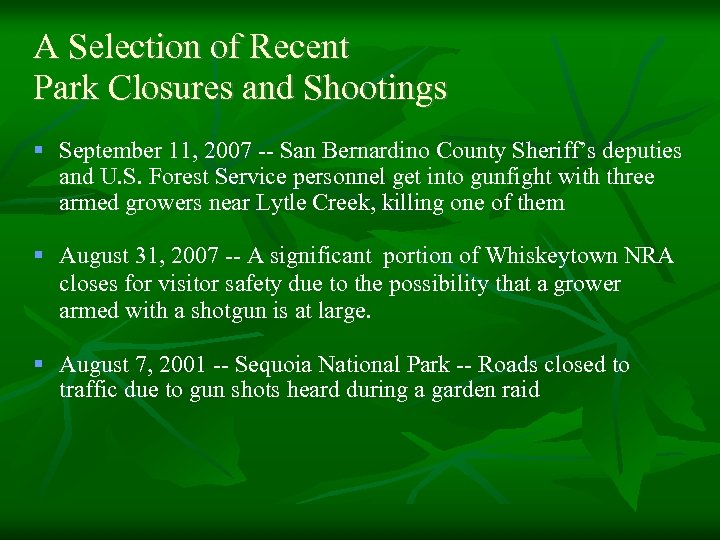 A Selection of Recent Park Closures and Shootings § September 11, 2007 -- San