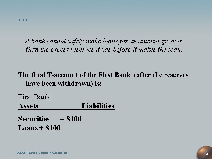 … A bank cannot safely make loans for an amount greater than the excess