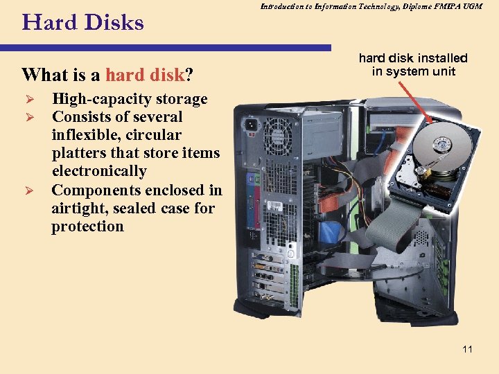 Hard Disks What is a hard disk? Ø Ø Ø Introduction to Information Technology,