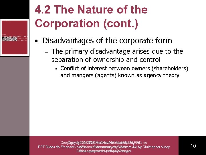 4. 2 The Nature of the Corporation (cont. ) • Disadvantages of the corporate