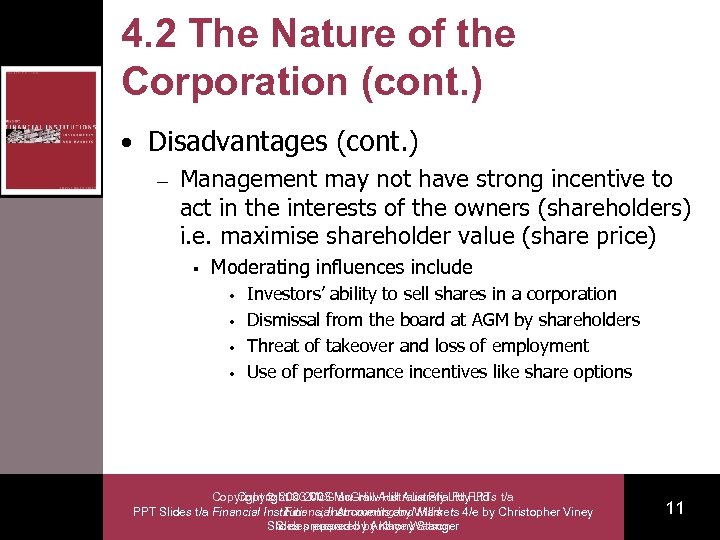 4. 2 The Nature of the Corporation (cont. ) • Disadvantages (cont. ) –