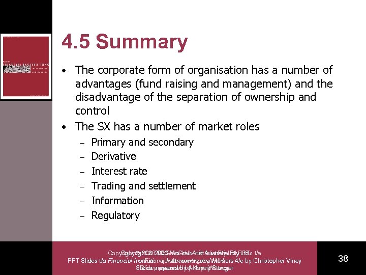 4. 5 Summary • The corporate form of organisation has a number of advantages