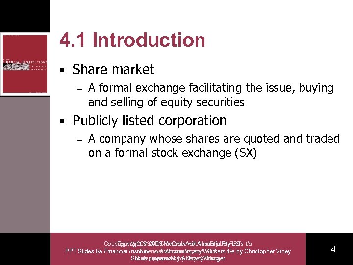 4. 1 Introduction • Share market – A formal exchange facilitating the issue, buying