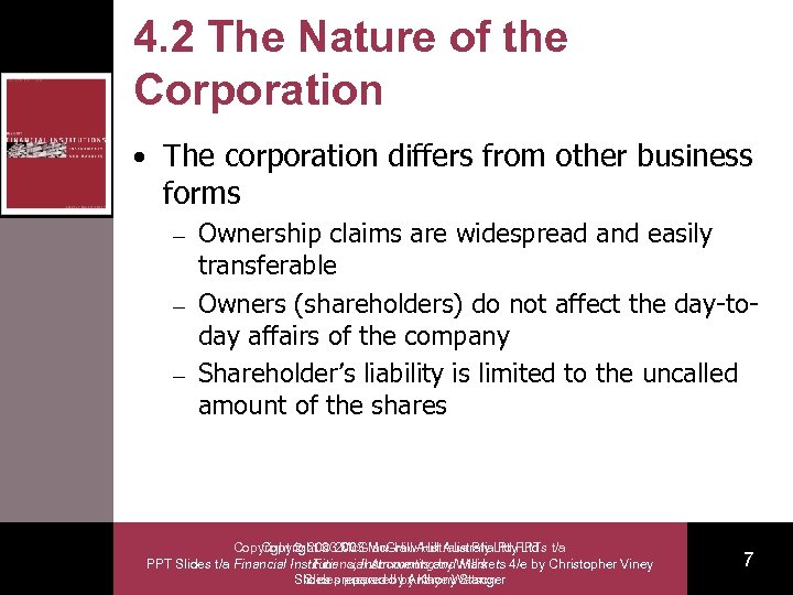 4. 2 The Nature of the Corporation • The corporation differs from other business