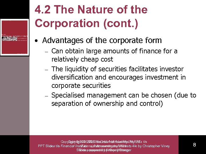 4. 2 The Nature of the Corporation (cont. ) • Advantages of the corporate