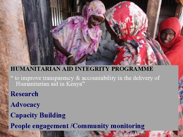 HUMANITARIAN AID INTEGRITY PROGRAMME “ to improve transparency & accountability in the delivery of