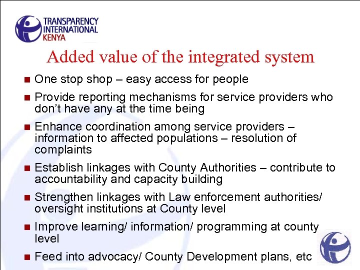 Added value of the integrated system One stop shop – easy access for people