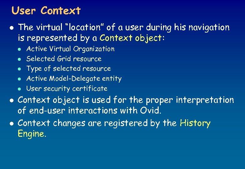 User Context l The virtual “location” of a user during his navigation is represented