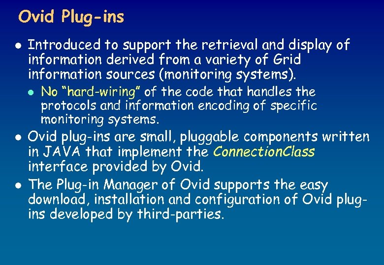 Ovid Plug-ins l Introduced to support the retrieval and display of information derived from