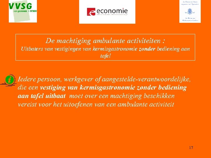 De machtiging ambulante activiteiten : Uitbaters van vestigingen van kermisgastronomie zonder bediening aan tafel