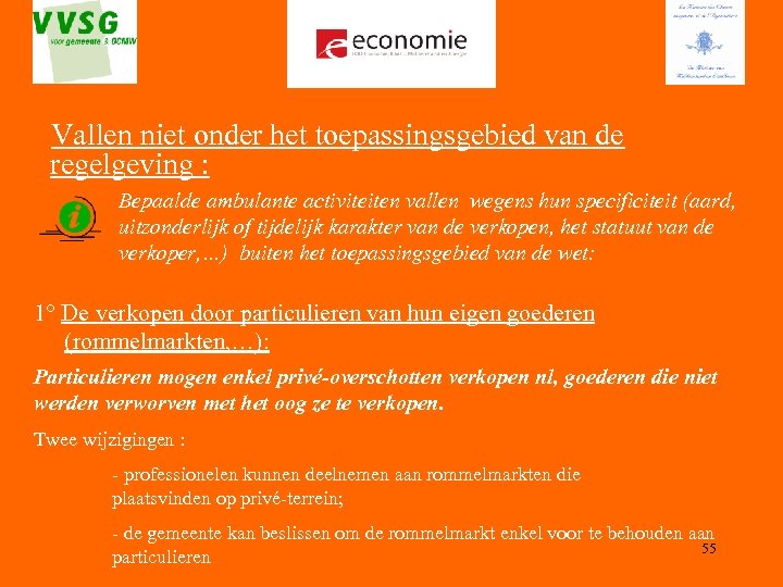  Vallen niet onder het toepassingsgebied van de regelgeving : Bepaalde ambulante activiteiten vallen