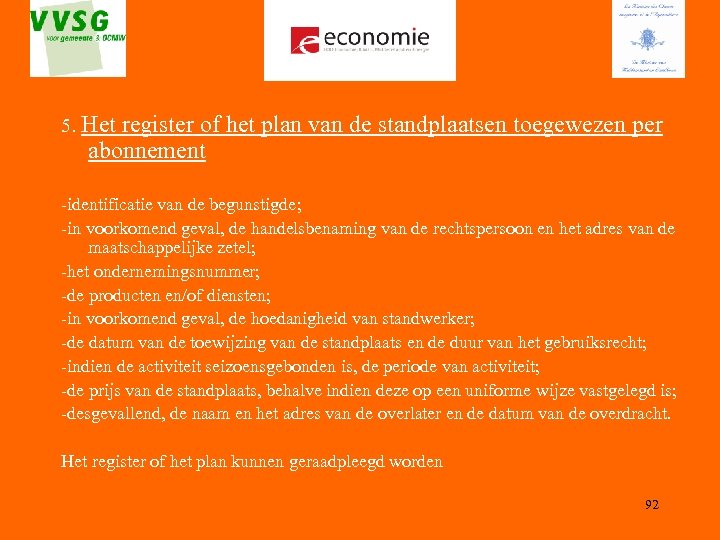5. Het register of het plan van de standplaatsen toegewezen per abonnement -identificatie van