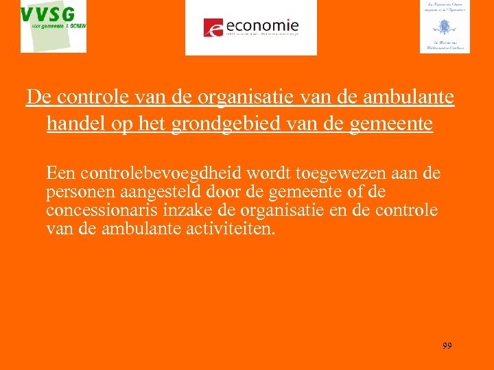De controle van de organisatie van de ambulante handel op het grondgebied van de
