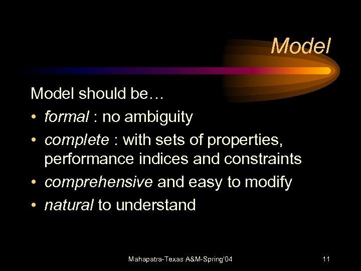 Model should be… • formal : no ambiguity • complete : with sets of