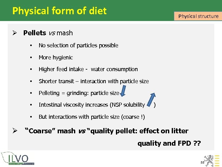 Physical form of diet Physical structure Ø Pellets vs mash • No selection of