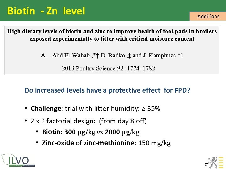 Biotin - Zn level Additions High dietary levels of biotin and zinc to improve