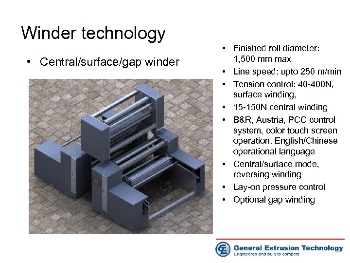 Winder technology • Central/surface/gap winder • Finished roll diameter: 1, 500 mm max •