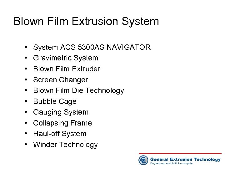 Blown Film Extrusion System • • • System ACS 5300 AS NAVIGATOR Gravimetric System