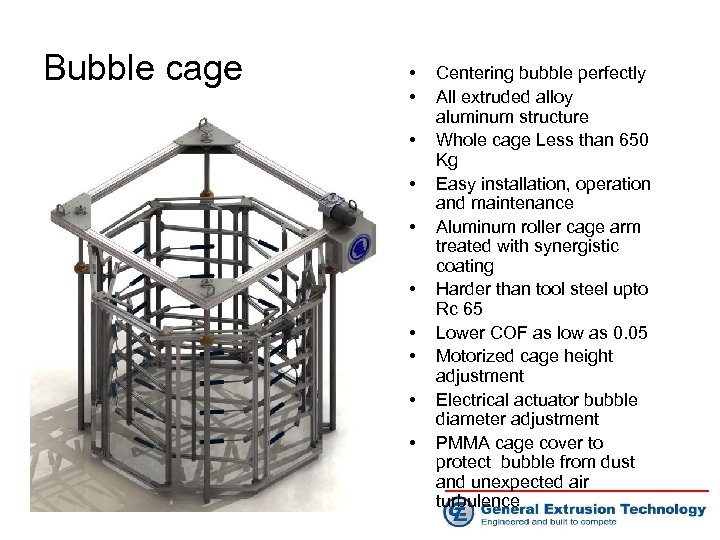 Bubble cage • • • Centering bubble perfectly All extruded alloy aluminum structure Whole