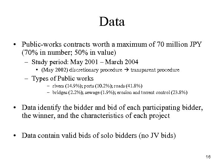 Data • Public-works contracts worth a maximum of 70 million JPY (70% in number;