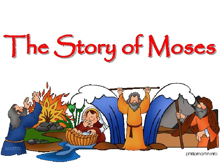 The Story of Moses 