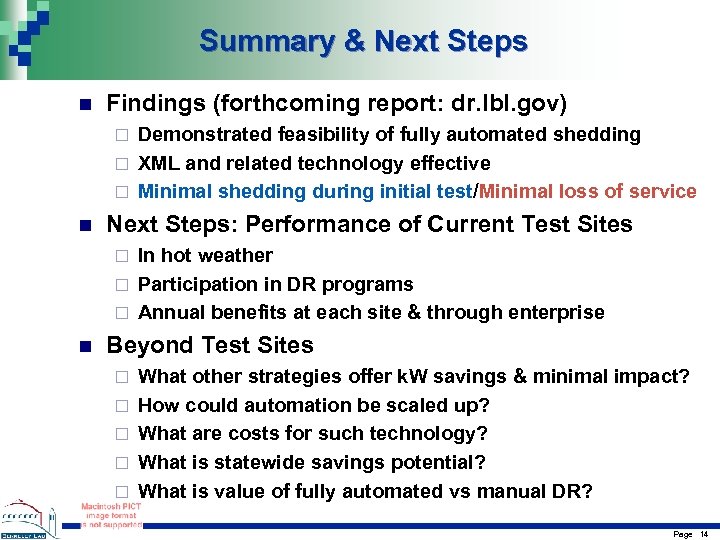 Summary & Next Steps n Findings (forthcoming report: dr. lbl. gov) Demonstrated feasibility of