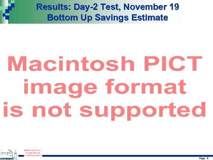 Results: Day-2 Test, November 19 Bottom Up Savings Estimate Page 8 