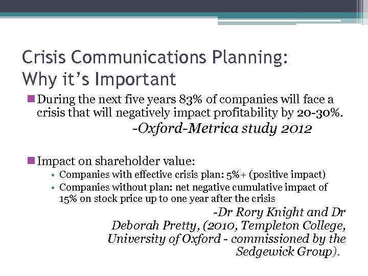 Crisis Communications Planning: Why it’s Important During the next five years 83% of companies