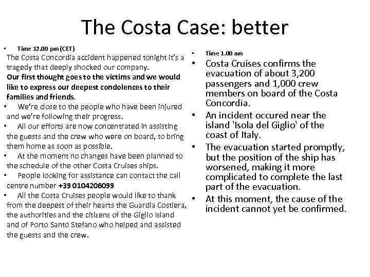 The Costa Case: better • Time 12. 00 pm (CET) The Costa Concordia accident