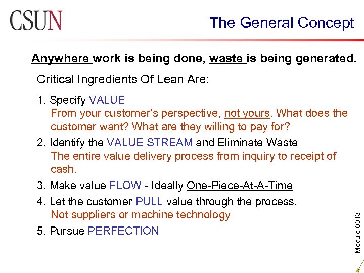 The General Concept Anywhere work is being done, waste is being generated. 1. Specify
