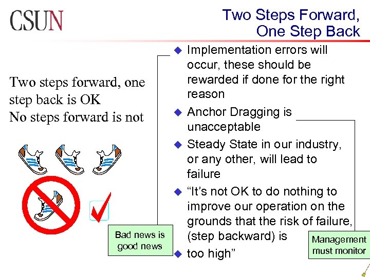 Two Steps Forward, One Step Back u Two steps forward, one step back is