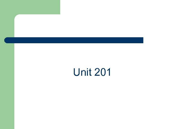 Unit 201 