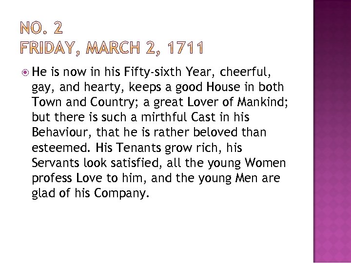  He is now in his Fifty-sixth Year, cheerful, gay, and hearty, keeps a