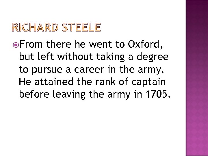  From there he went to Oxford, but left without taking a degree to