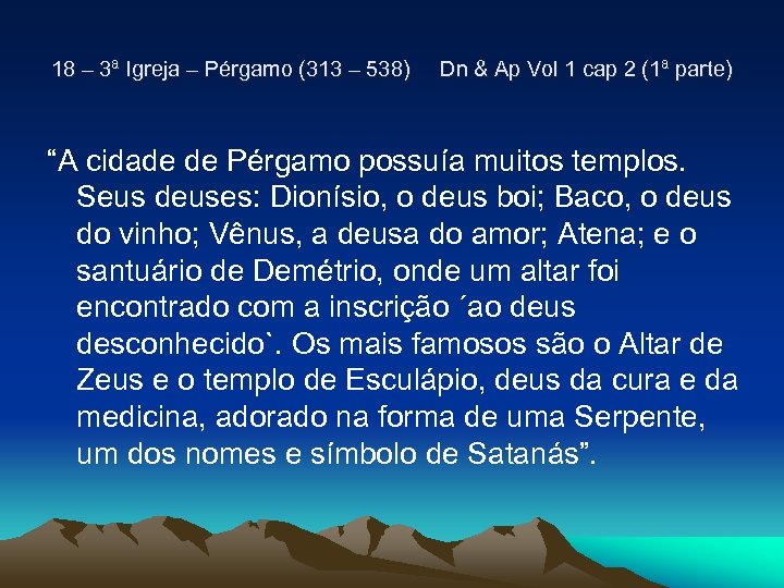 18 – 3ª Igreja – Pérgamo (313 – 538) Dn & Ap Vol 1