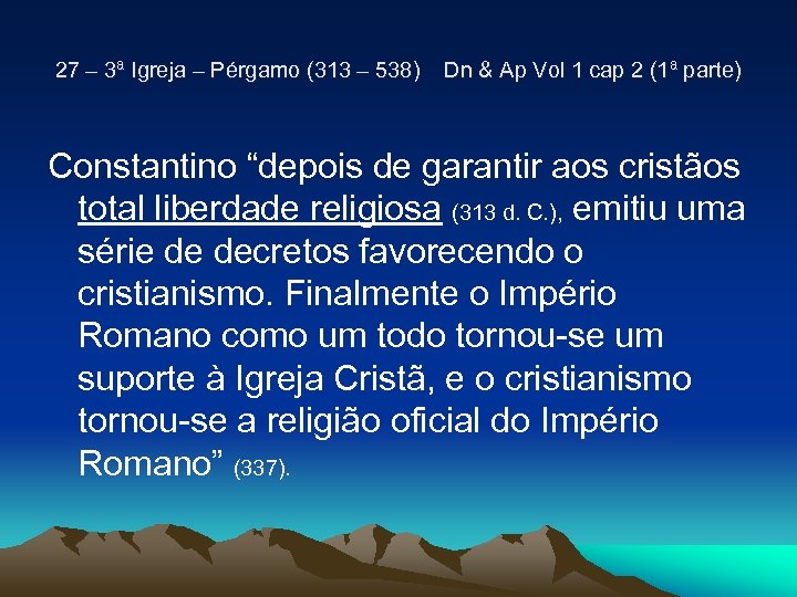 27 – 3ª Igreja – Pérgamo (313 – 538) Dn & Ap Vol 1