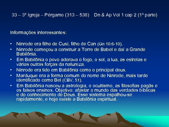 33 – 3ª Igreja – Pérgamo (313 – 538) Dn & Ap Vol 1