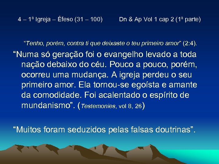 4 – 1ª Igreja – Éfeso (31 – 100) Dn & Ap Vol 1