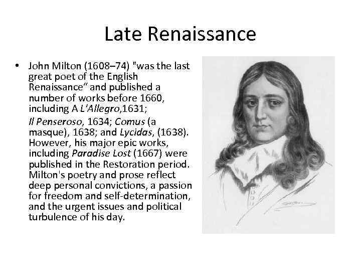 Late Renaissance • John Milton (1608– 74) 