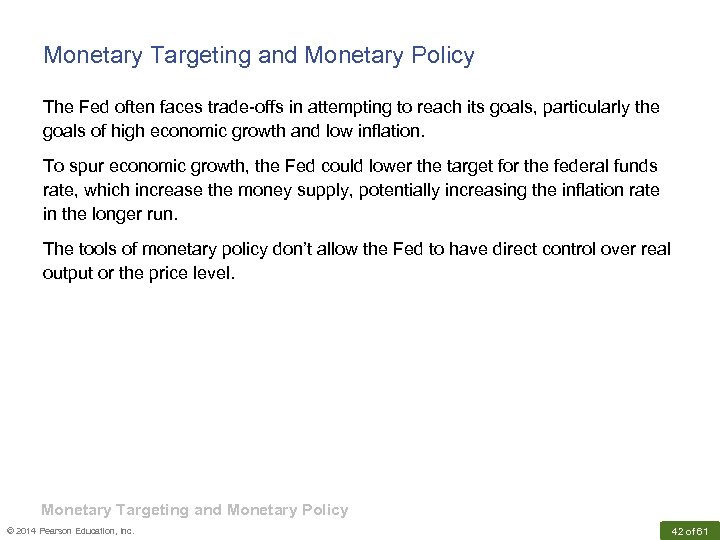 Monetary Targeting and Monetary Policy The Fed often faces trade-offs in attempting to reach