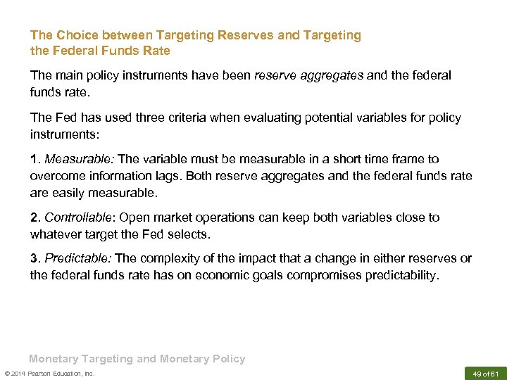 The Choice between Targeting Reserves and Targeting the Federal Funds Rate The main policy