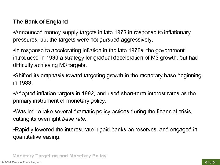 The Bank of England • Announced money supply targets in late 1973 in response