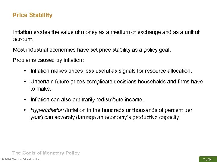 Price Stability Inflation erodes the value of money as a medium of exchange and