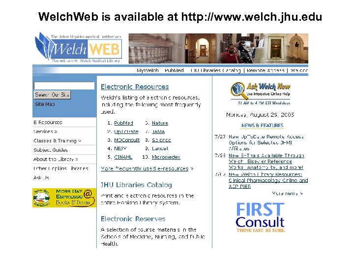 Welch. Web is available at http: //www. welch. jhu. edu 