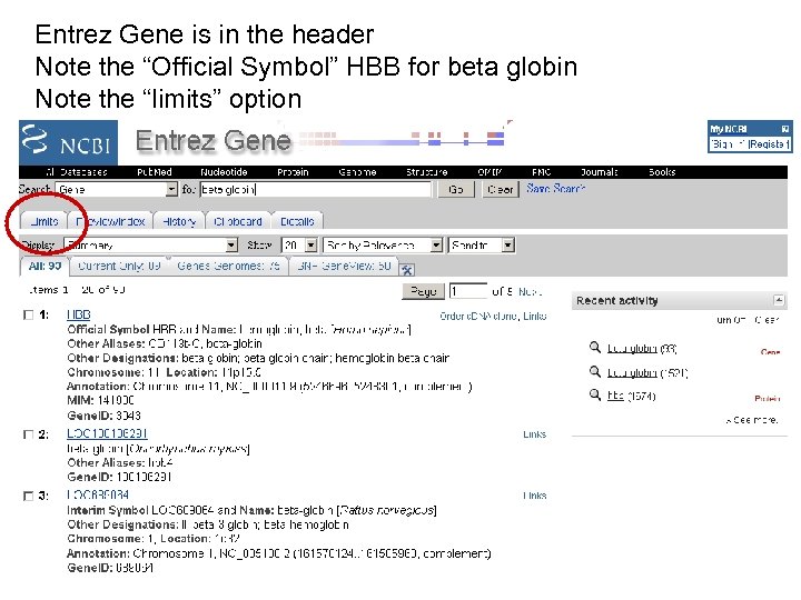 Entrez Gene is in the header Note the “Official Symbol” HBB for beta globin