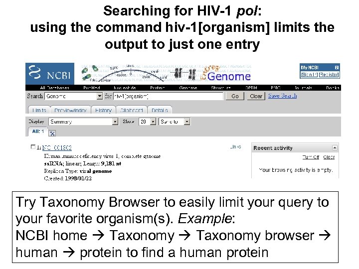 Searching for HIV-1 pol: using the command hiv-1[organism] limits the output to just one