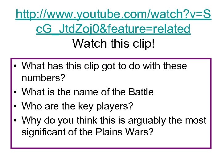 http: //www. youtube. com/watch? v=S c. G_Jtd. Zoj 0&feature=related Watch this clip! • What