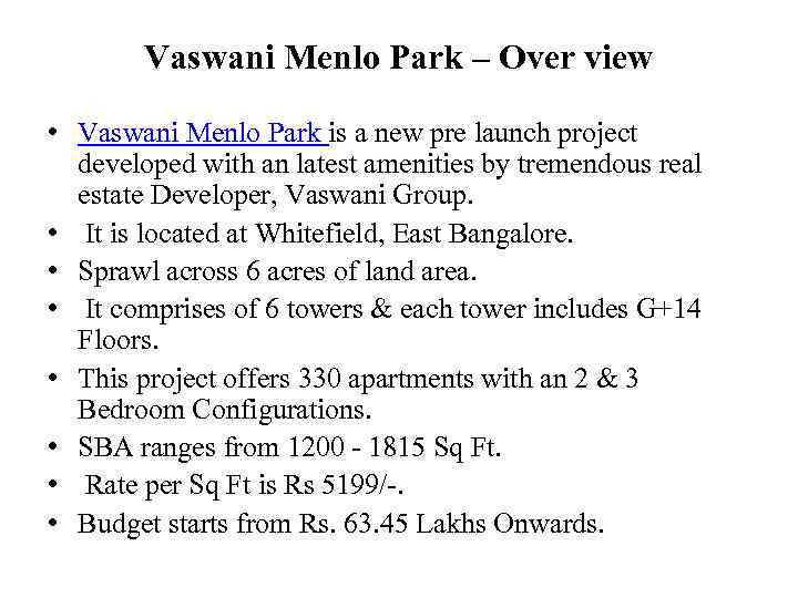 Vaswani Menlo Park – Over view • Vaswani Menlo Park is a new pre